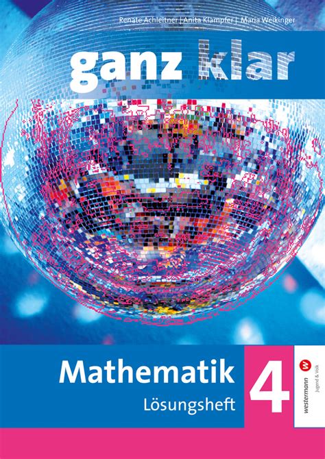 Ganz Klar Mathematik 4 Lösungsheft Zum Arbeitsbuch Westermann