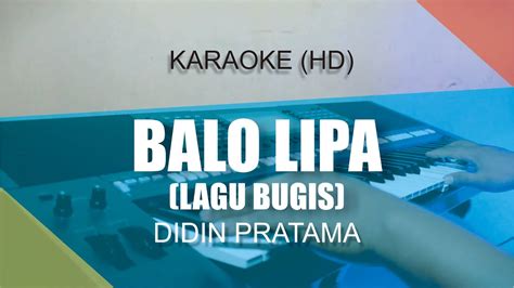 Platfrom ini disediakan sebgai review saja, jika anda menyukai lagu balo lipa silahkan beli !klik download untuk lagu paling sesuai dan nikmati streaming atau download lagu balo lipa! Balo Lipa - Didin Pratama | Lagu Bugis (Karaoke | Lirik ...