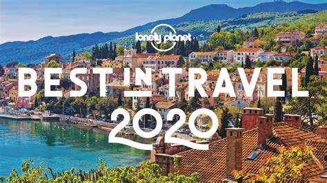 The 40 Best Places To Visit In 2020 Lonely Planet Patabook Travel