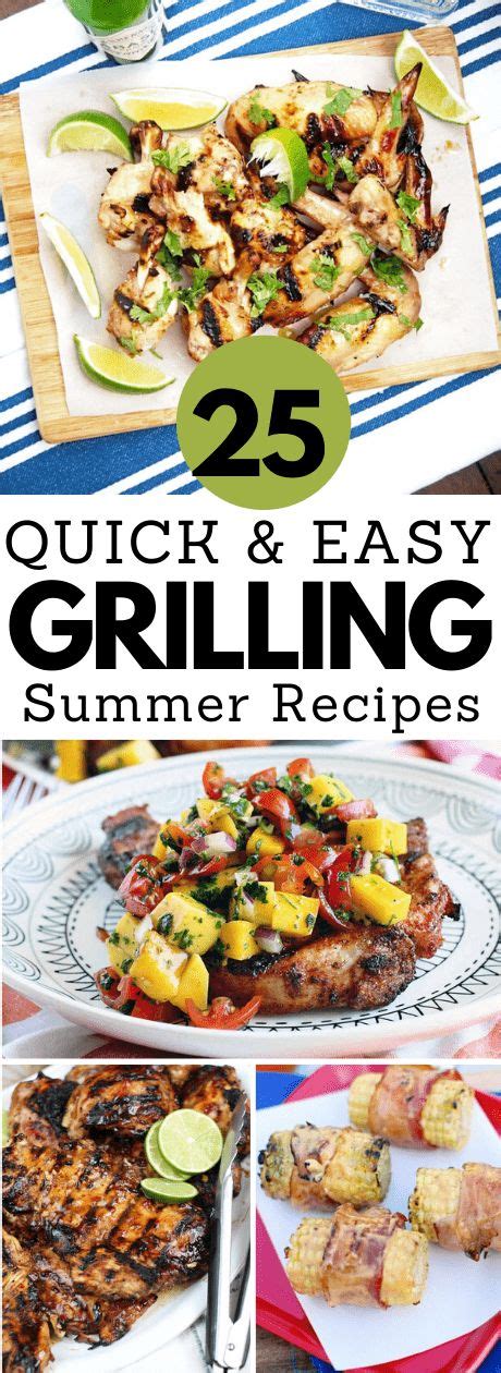 25 Easy Grill Recipes For The Summer Recipes Delicious Grill Recipes