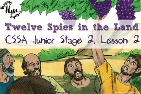 Cssa Stage 2 Junior Lesson 2 Twelve Spies In The Land Magnify Him