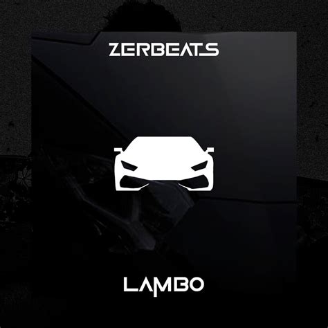 Zerbeats Lambo Lyrics Genius Lyrics