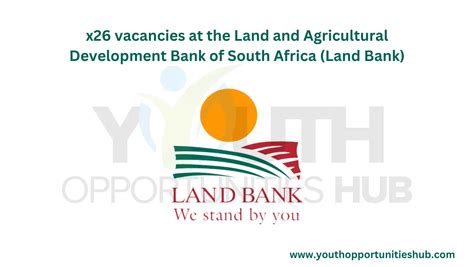 X Vacancies At The Land And Agricultural Development Bank Of South Africa Land Bank Youth