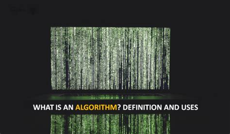 What Is An Algorithm Definition And Uses Tekgeekers