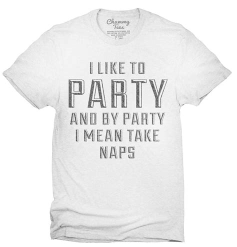 I Like To Party And By Party I Mean Take Naps T Shirt Tank Top