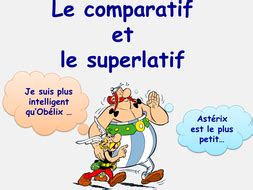 Les comparatifs et les superlatifs en français ...