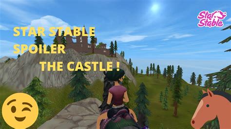 Star Stablespoilerthe Castle Youtube