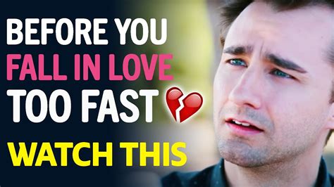 Before You Fall In Love Too Fast Watch This Youtube