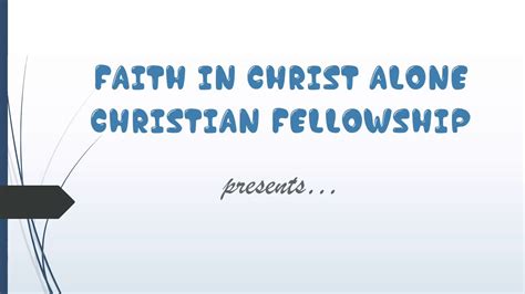 Faith In Christ Alone Christian Fellowship 7th Anniversary Youtube