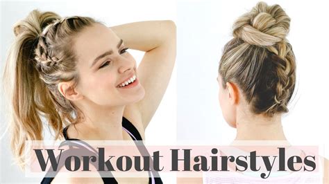 3 Workout Hairstyles For The Gym Easy Hair Tutorial Youtube