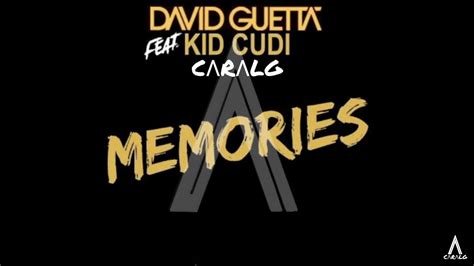 David Guetta Ft Kid Cudi Memories Caralg Remix Youtube