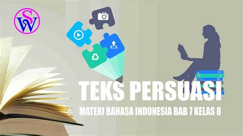 TEKS PERSUASI Materi Bahasa Indonesia Kelas 8 Bab 7 YouTube
