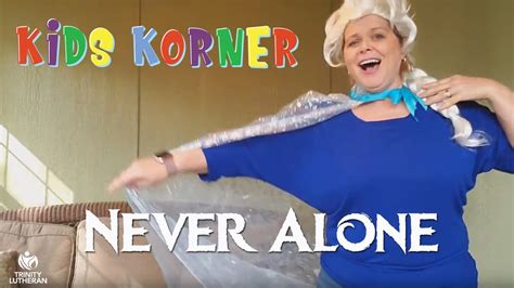 11082020 Kids Korner Never Alone Youtube