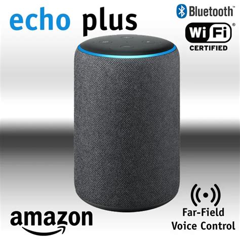 Amazon Echo Plus 2nd Gen Smart Speaker Premium Sound With Built In