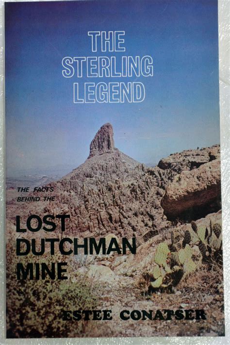 The Sterling Legend: The Facts Behind the Lost Dutchman Mine by Estee