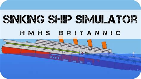 Sink the ship game online. Sinking Ship Simulator - HMHS Britannic - YouTube