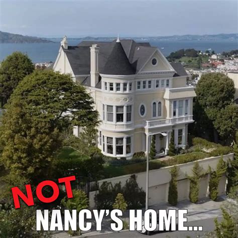Nancy Pelosi House A San Francisco Mansion A Napa Valley Vineyard And A