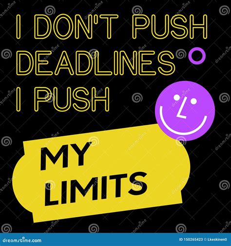I Do Not Push Deadlines I Push My Limits Quote Sign Poster Stock Vector