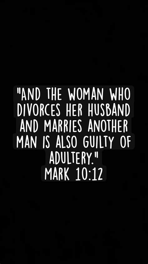 And The Woman Who Divorces Her Husband And Marries Another Man Is Also Guilty Of Adultery