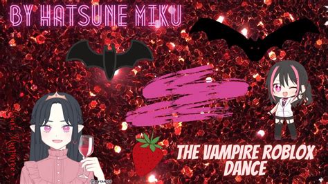 The Vampire Hatsune Miku Roblox Dance Youtube