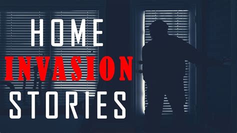 4 Terrifying True Home Invasion Stories Youtube