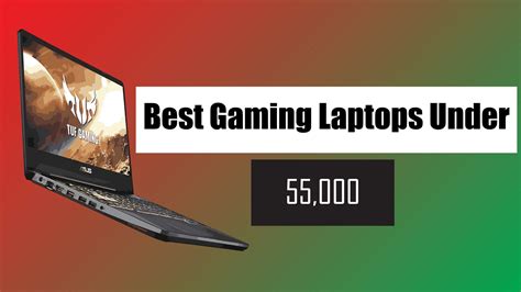 Best Gaming Laptops Under 55000 In India2024 Toptech10s