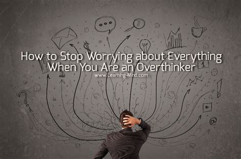 How To Stop Worrying About Everything When You Are An Overthinker