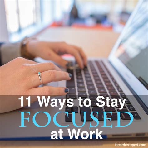 11 Ways To Stay Focused At Work The Order Expert