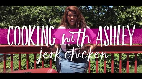 How To Make Jerk Chicken Cooking With Ashley Food Segment Youtube