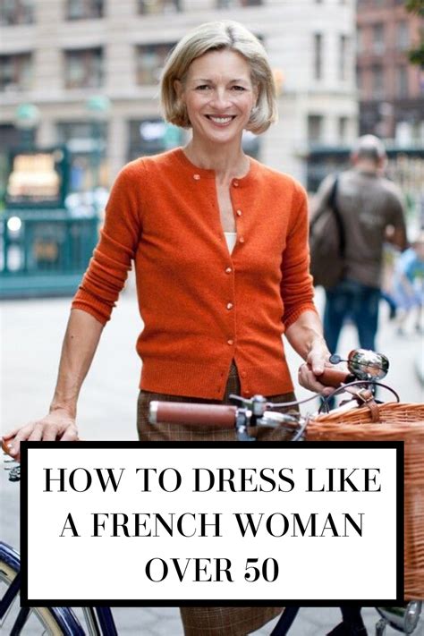 How To Dress Like A French Woman Over 50 Stylish Outfits For Women
