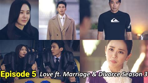 Love Ft Marriage And Divorce Season 3 Episode 5 Eng Sub Preview And Spoiler Youtube