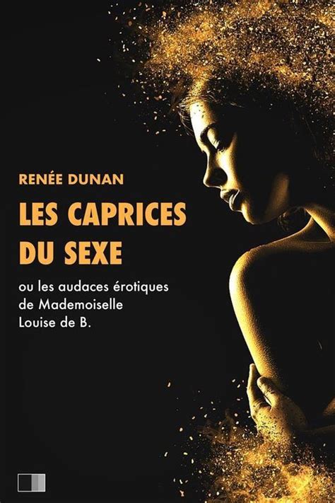 Les Caprices Du Sexe Ebook Ren E Dunan Boeken