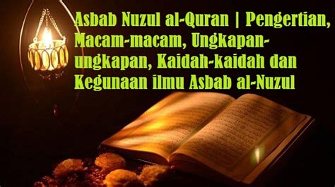 Malam inilah yang dinamakan nuzulul quran. Asbab Nuzul al-Quran | Pengertian, Macam-macam, Ungkapan ...