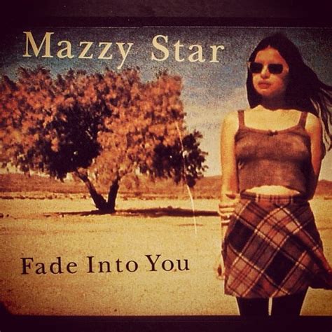 Mazzy Star Fade Into You Mazzystar Hopesandoval Music Flickr