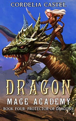 Dragon Mage Academy Protector Of Dragons Ebook Castel Cordelia