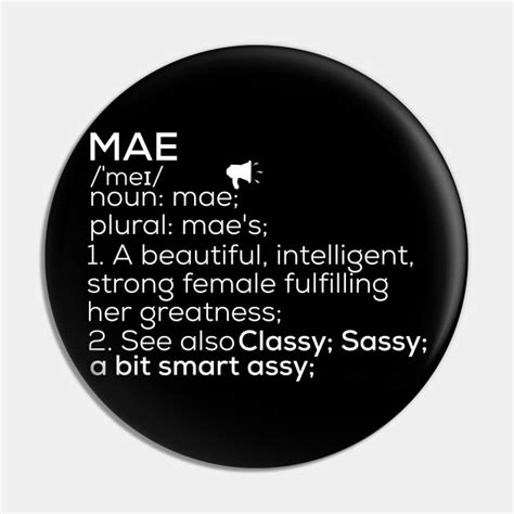 Mae Name Mae Definition Mae Female Name Mae Meaning Mae Pin Teepublic