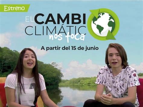 Presentan Sep Y Semarnat La Serie El Cambio Climático Nos Toca Dentro