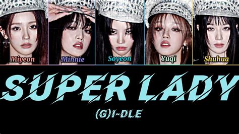 G I Dle Super Lady Color Coded Lyrics Han Roman Eng Gidle Youtube