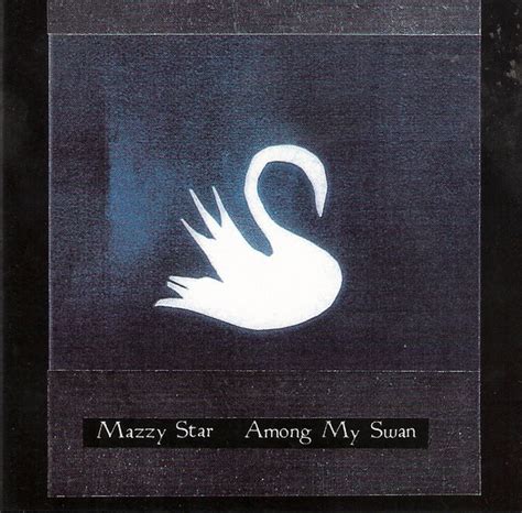 Mazzy Star Among My Swan 1996 Cd Discogs