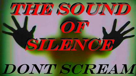 Dont Scream The Sound Of Silence Gameplay Youtube