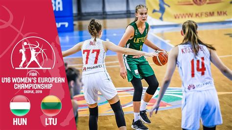 Hungary V Lithuania Full Game FIBA U16 Women S European