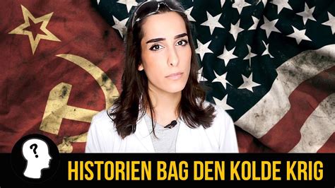 Historien Bag Den Kolde Krig Youtube