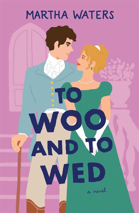To Woo And To Wed The Regency Vows 5 By Martha Waters Goodreads