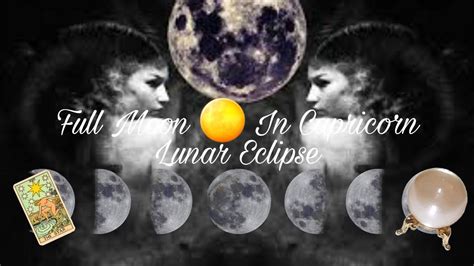 Full Moonlunar Eclipse In Capricorn All Signs Youtube