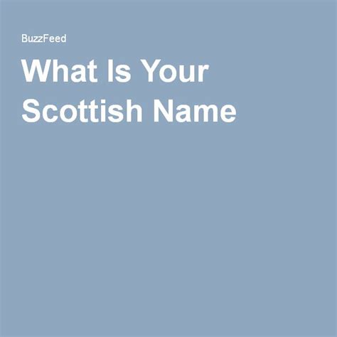 What Is Your Scottish Name Scottish Names Cool Names Fun Things