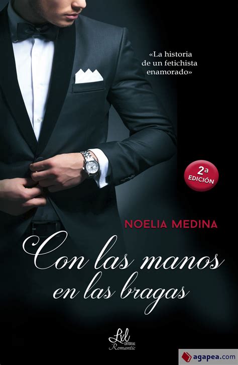 Con Las Manos En Las Bragas Noelia Medina 9788417160890