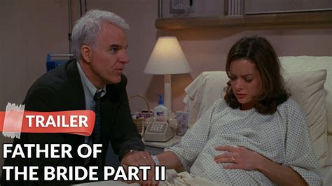 Father Of The Bride Part Ii 1995 Trailer Steve Martin Youtube