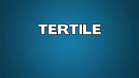 Tertile Meaning Youtube