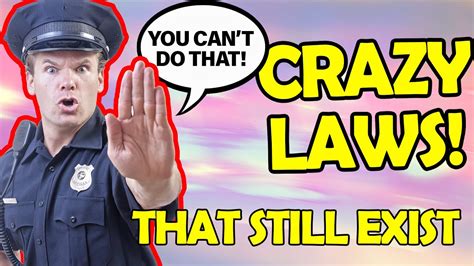 Crazy Laws That Still Exist Youtube