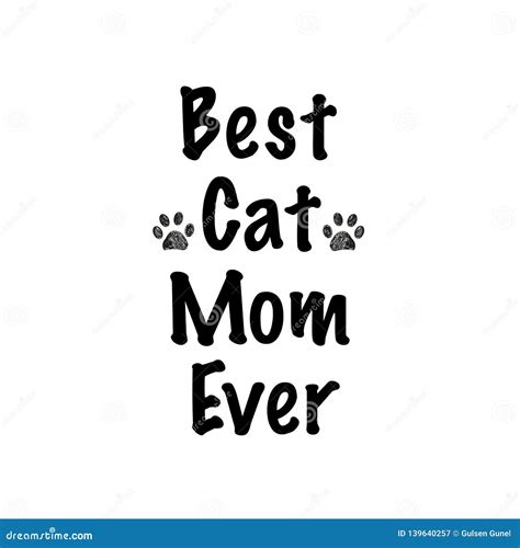 ``best Cat Mom Ever`` Text With Doodle Black Paw Print Stock Vector